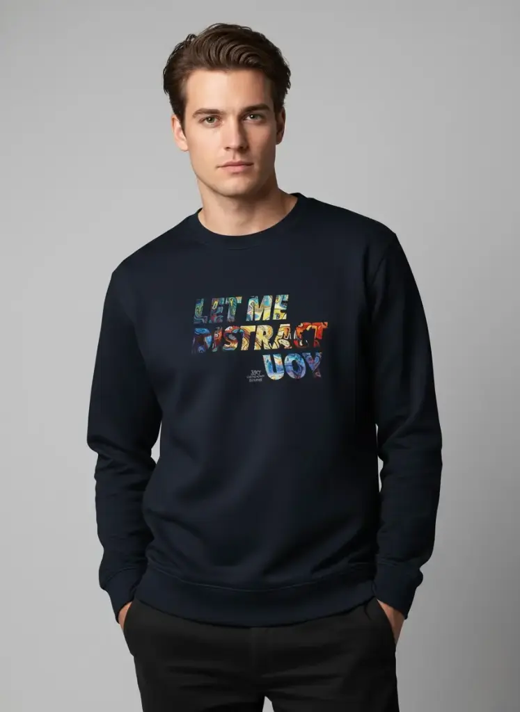 [DISTRACT-M] “Let Me Distract You” Men's Sweatshirt (M)